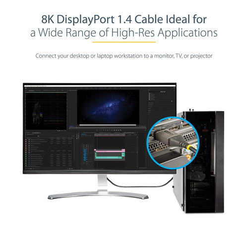 StarTech.com 6ft (2m) VESA Certified DisplayPort 1.4 Cable - 8K 60Hz HDR10 - Ultra HD 4K 120Hz Video - DP 1.4 Cable / Cord - For Monitors/Displays - DisplayPort to DisplayPort Cable - M/M